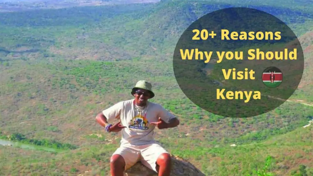 Reasons why you should Visit Kenya