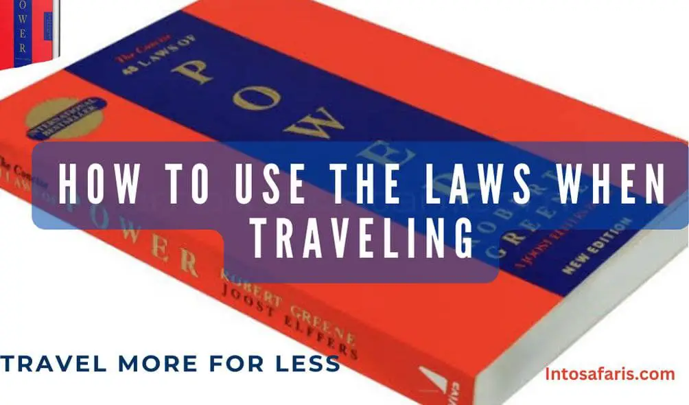 How to use 48 Laws of Power when Traveling